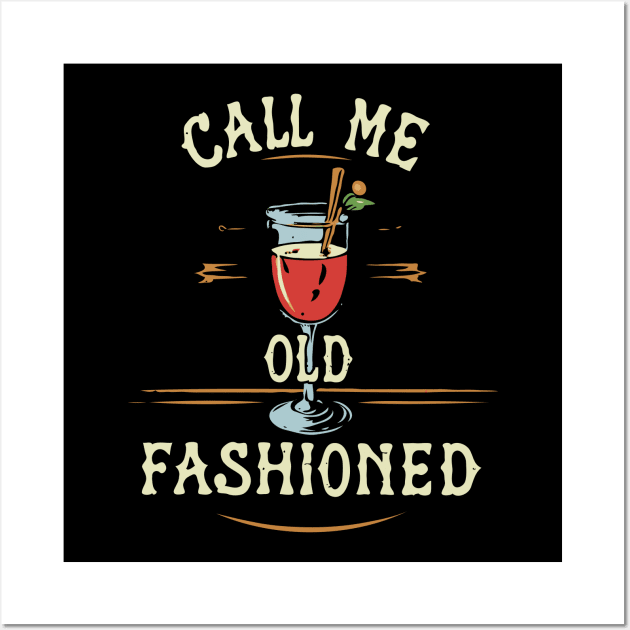 Call Me Old Fashioned, Vintage Coctail. Wall Art by Chrislkf